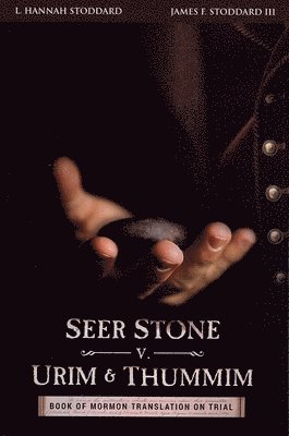 Seer Stone v. Urim and Thummim
