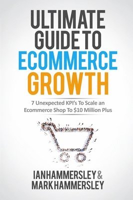 bokomslag Ultimate Guide to E-Commerce Growth - 2024 Edition