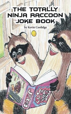 Totally Ninja Raccoon Joke Book