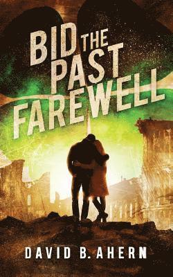 Bid The Past Farewell 1