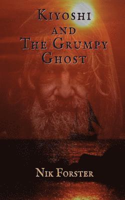 Kiyoshi and the Grumpy Ghost 1