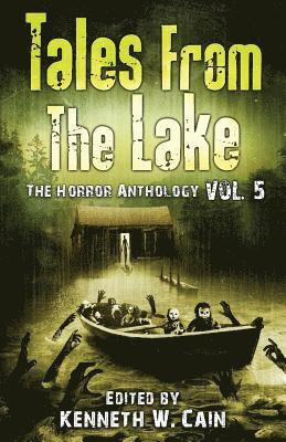 Gemma Files, Lucy A Snyder, Tim Waggoner - Tales from The Lake Vol.5, Häftad