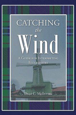 Dale C McIntire, Dale C. McIntire - Catching the Wind, Häftad