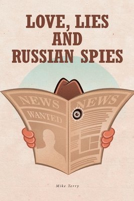 Mike Terry - Love, Lies and Russian Spies, Häftad