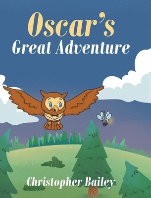 Christopher Bailey - Oscar's Great Adventure, Inbunden