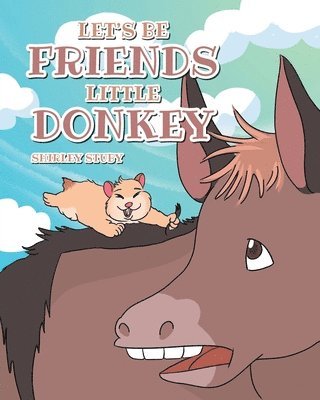 bokomslag Let's Be Friends Little Donkey