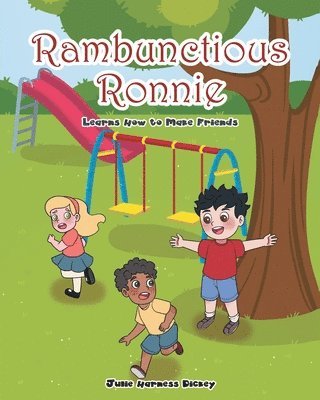 Rambunctious Ronnie Learns How to Make Friends 1