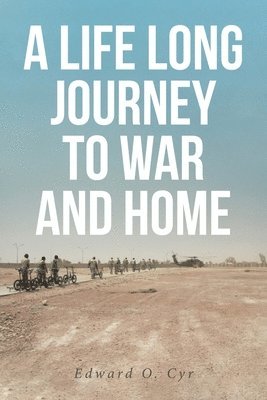 bokomslag Life Long Journey to War and Home