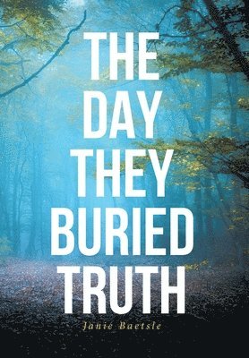 The Day They Buried Truth 1