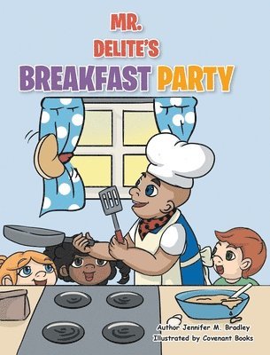 Mr. Delite's Breakfast Party 1