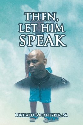 Then, Let Him Speak 1