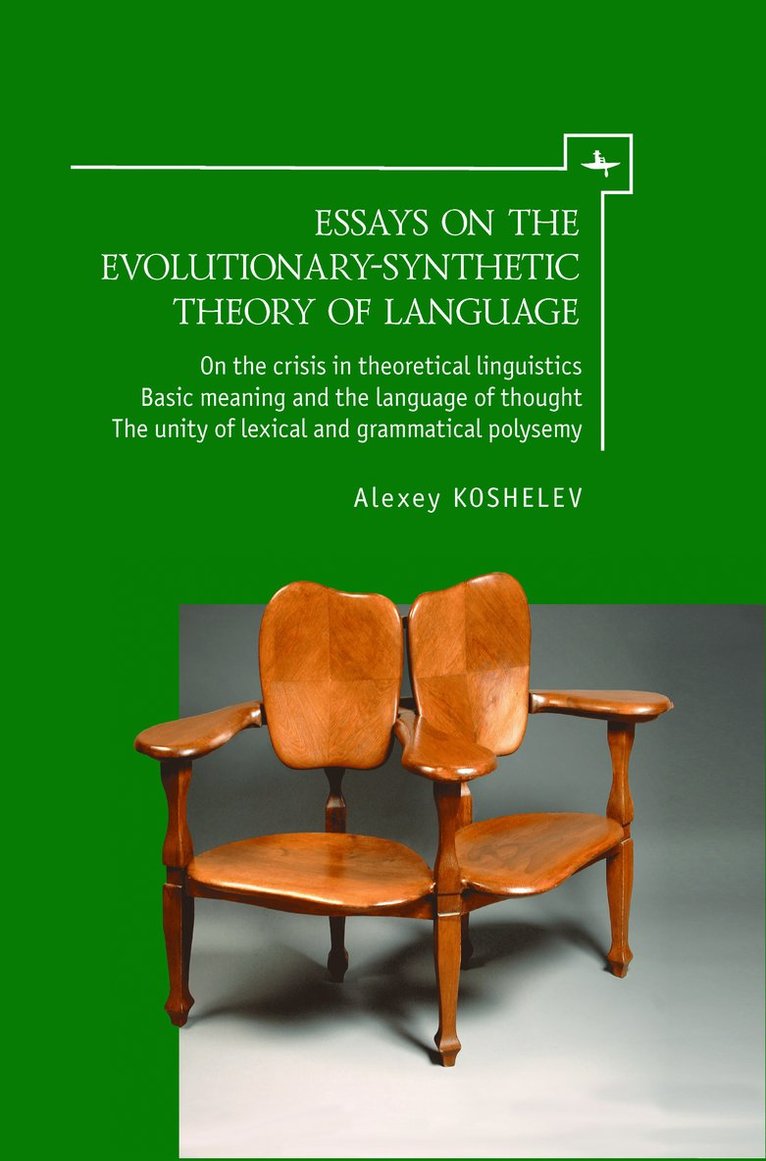 Alexey Koshelev - Essays on the Evolutionary-Synthetic Theory of Language, Inbunden