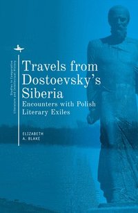 bokomslag Travels from Dostoevsky's Siberia