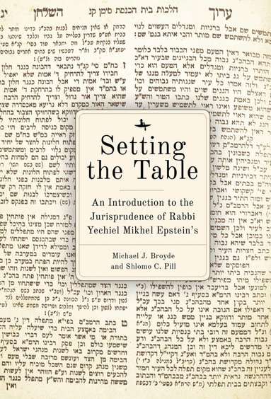 Michael J. Broyde, Shlomo C. Pill - Setting the Table, Inbunden