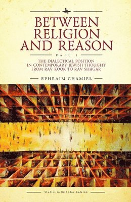 bokomslag Between Religion and Reason (Part I)
