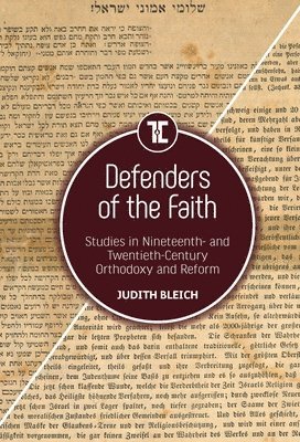 Judith Bleich - Defenders of the Faith, Inbunden