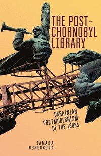 bokomslag The Post-Chornobyl Library