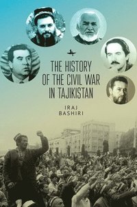 bokomslag The History of the Civil War in Tajikistan