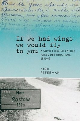 bokomslag "If we had wings we would fly to you"