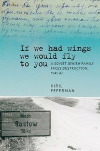 bokomslag "If we had wings we would fly to you"