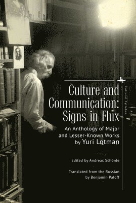 Yuri Lotman, Andreas Schönle - Culture and Communication, Inbunden