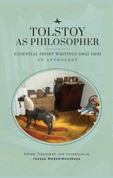 Leo Tolstoy, Inessa Medzhibovskaya - Tolstoy as Philosopher. Essential Short Writings, Häftad