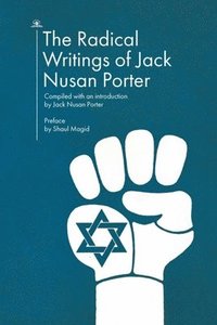 bokomslag The Radical Writings of Jack Nusan Porter