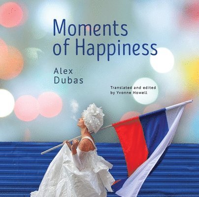 Alex Dubas, Yvonne Howell - Moments of Happiness, Häftad