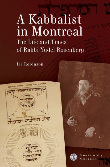 Ira Robinson - Kabbalist in Montreal, Inbunden