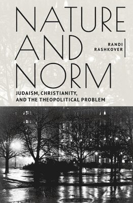 Randi Rashkover - Nature and Norm, Inbunden