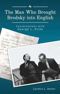 bokomslag The Man Who Brought Brodsky into English