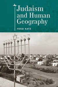 bokomslag Judaism and Human Geography