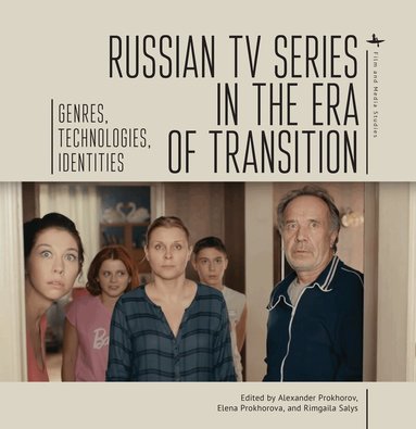Alexander Prokhorov, Elena Prokhorova, Rimgaila Salys - Russian TV Series in the Era of Transition, Häftad