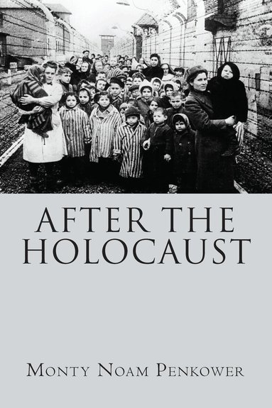 Monty Noam Penkower - After the Holocaust, Inbunden