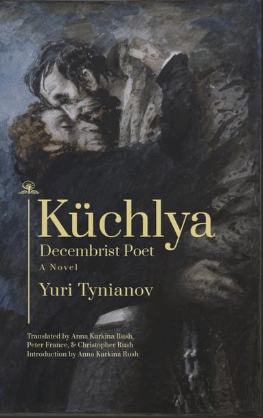 Yuri Tynianov - Küchlya, Inbunden