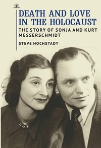 bokomslag Death and Love in the Holocaust