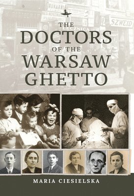 The Doctors of the Warsaw Ghetto 1