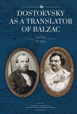 bokomslag Dostoevsky as a Translator of Balzac