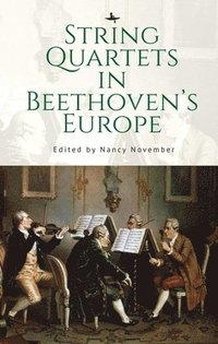 bokomslag String Quartets in Beethoven's Europe