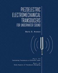 bokomslag Piezoelectric Electromechanical Transducers for Underwater Sound, Part III & IV