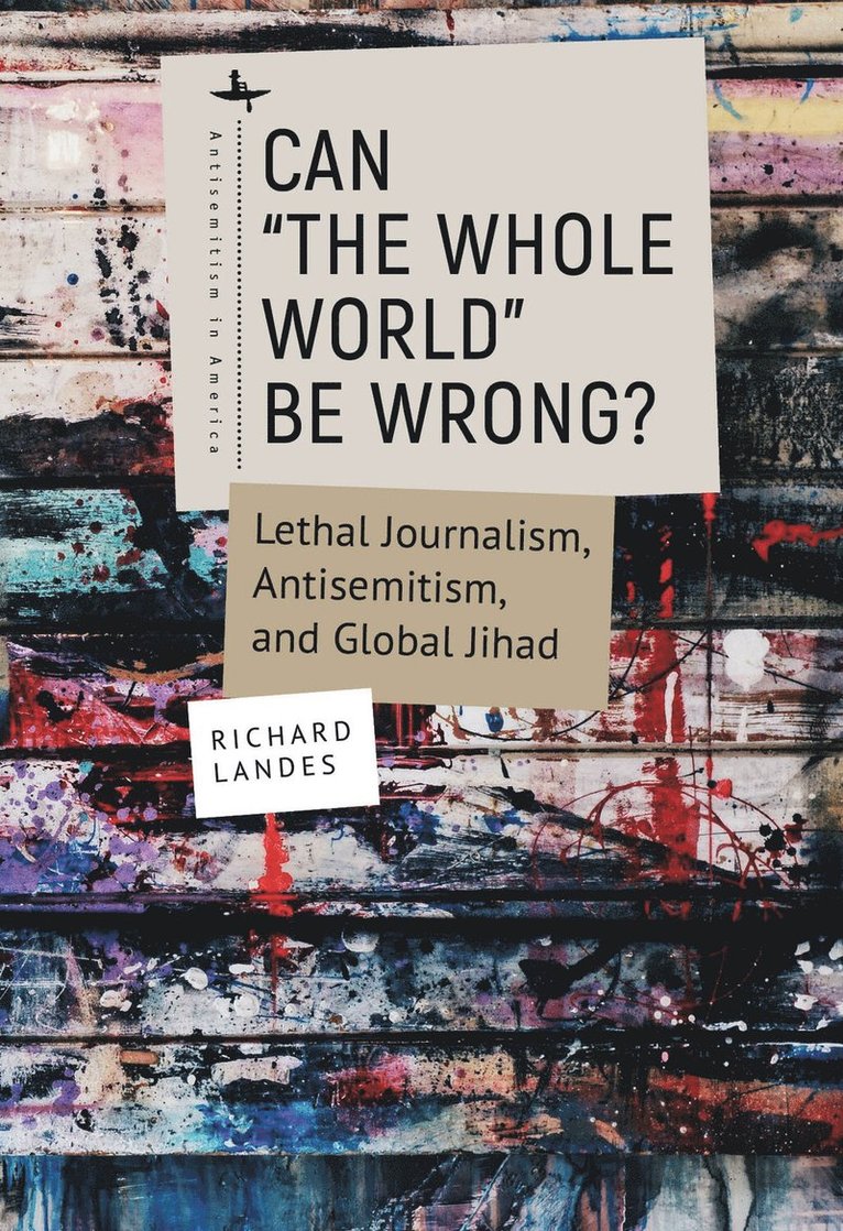 Richard Landes - Can "The Whole World" Be Wrong?, Häftad