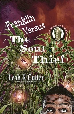 Leah R. Cutter - Franklin Versus The Soul Thief, Häftad