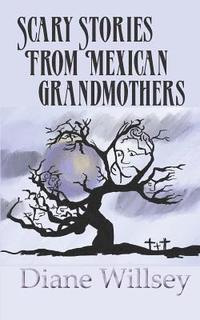 bokomslag Scary Stories From Mexican Grandmothers