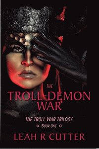 bokomslag The Troll-Demon War: The Troll Wars Trilogy: Book One