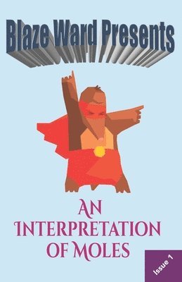 Leah R. Cutter, M. E. Owen, Michael Warren Lucas - An Interpretation of Moles, Häftad