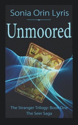 Sonia Orin Lyris - Unmoored, Häftad