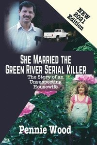 bokomslag She Married the Green River Serial Killer