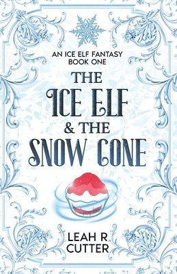 bokomslag The Ice Elf & The Snow Cone