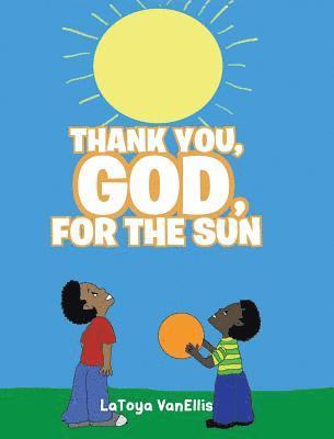 Thank You, God, For the Sun 1