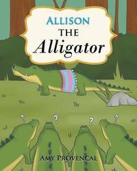 bokomslag Allison the Alligator